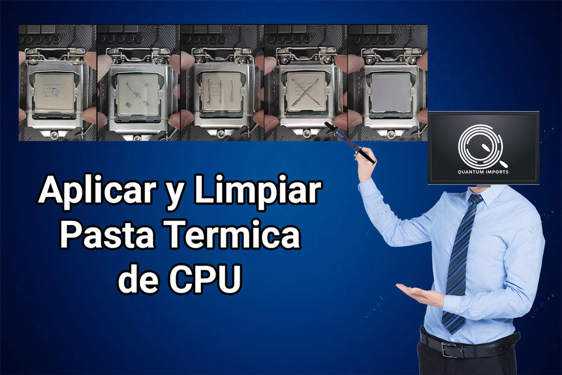 Pasta Térmica - ¿Como deberias aplicar y limpiar Pasta Térmica de tu CPU?
